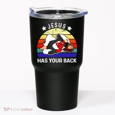 Brazilian Jiu Jitsu Jesus Has Your Back Tumbler