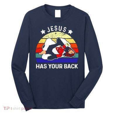 Brazilian Jiu Jitsu Jesus Has Your Back Long Sleeve Shirt