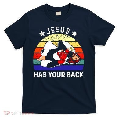 Brazilian Jiu Jitsu Jesus Has Your Back T-Shirt
