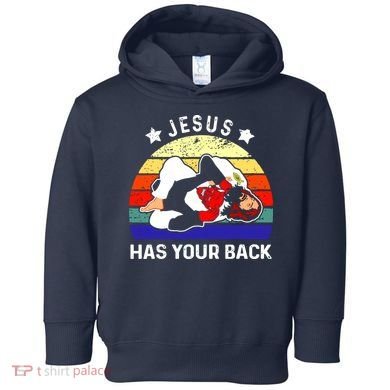 Brazilian Jiu Jitsu Jesus Has Your Back Toddler Hoodie