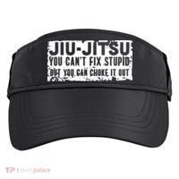 Brazilian Jiu Jitsu Tee Funny You Can't Gift Adult Drive Performance Visor thumb 0