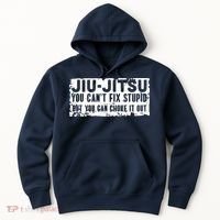 Brazilian Jiu Jitsu Tee Funny You Can't Gift Hoodie thumb 0
