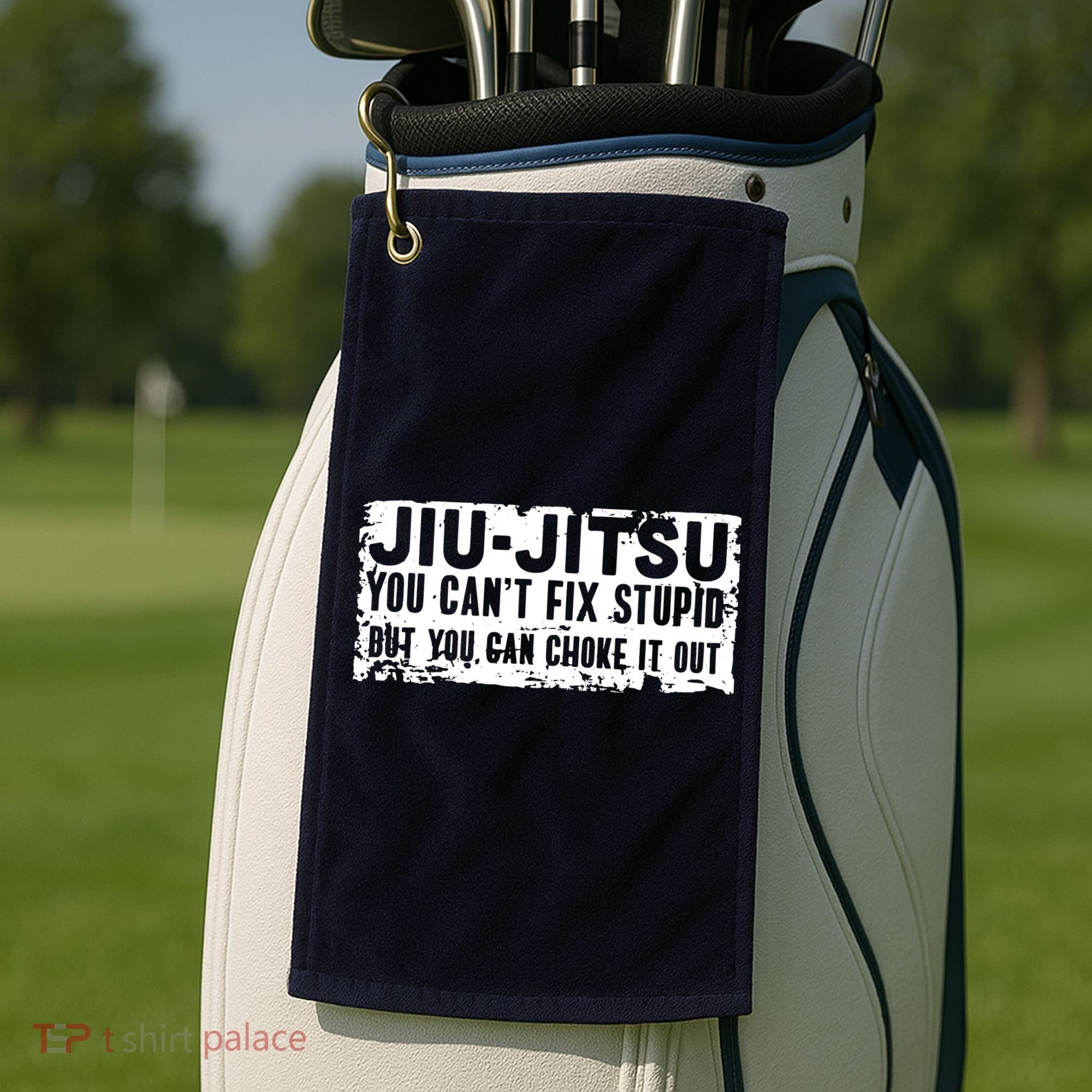Brazilian Jiu Jitsu Tee Funny You Can't Gift Golf Towel