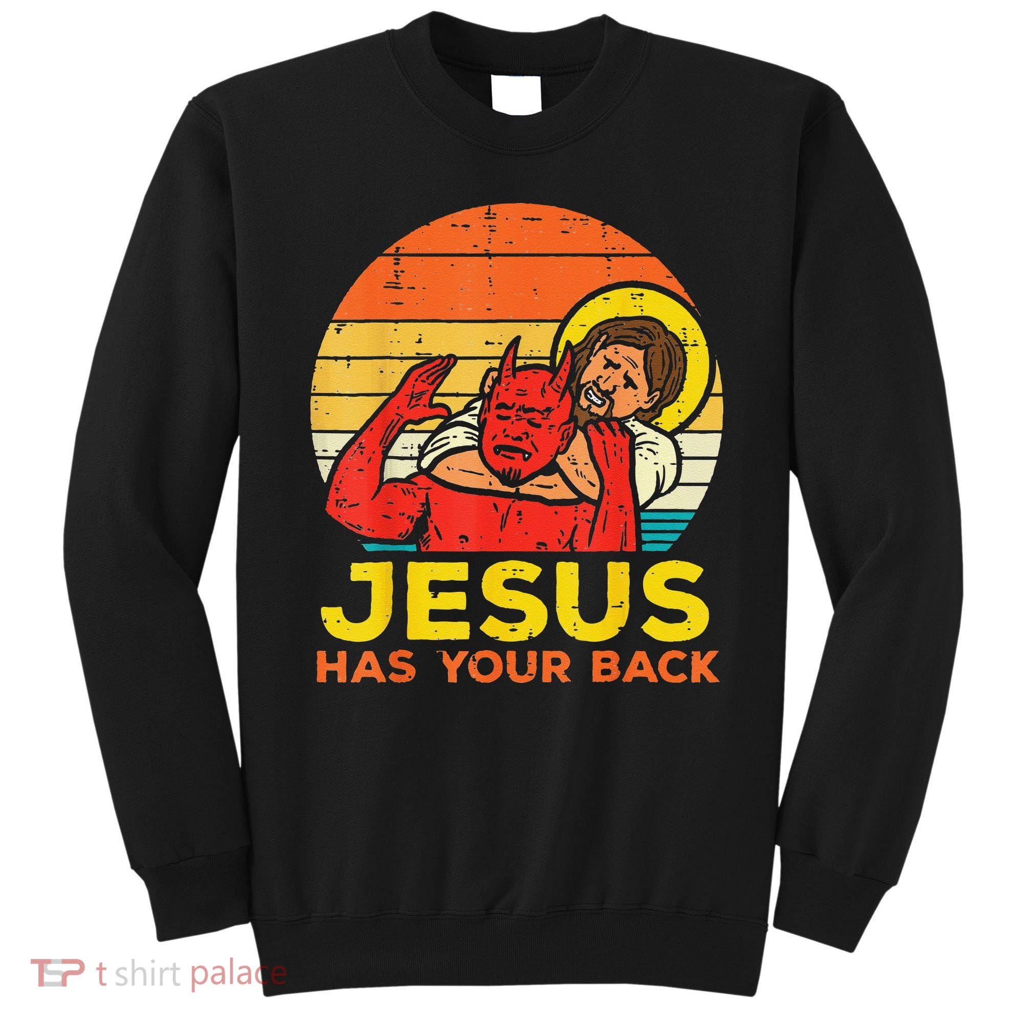 Brazilian Jiu Jitsu Jesus Jesus Has Your Back Sweatshirt
