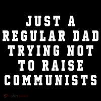 Just A Regular Dad Trying Not To Raise Communists Hoodie thumb 7