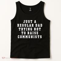 Just A Regular Dad Trying Not To Raise Communists Tank Top thumb 2