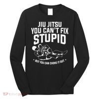 Brazilian Jiu Jitsu Jiu Jitsu Tee Funny You Can't Gift Long Sleeve Shirt thumb 0