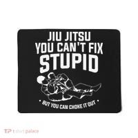 Brazilian Jiu Jitsu Jiu Jitsu Tee Funny You Can't Gift Mousepad thumb 0