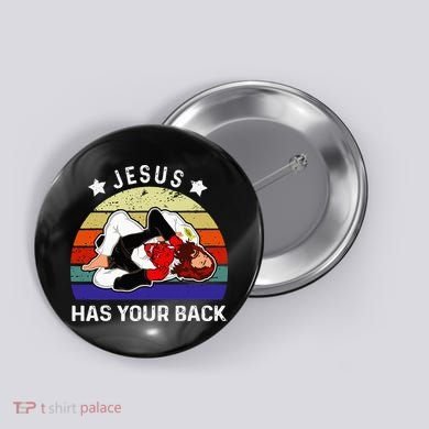 Brazilian Jiu Jitsu Jesus Jesus Has Your Back Button