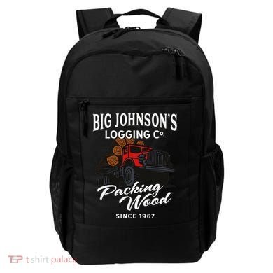 Big JohnsonS Logging Co. Packing Wood Funny Logger Backpack