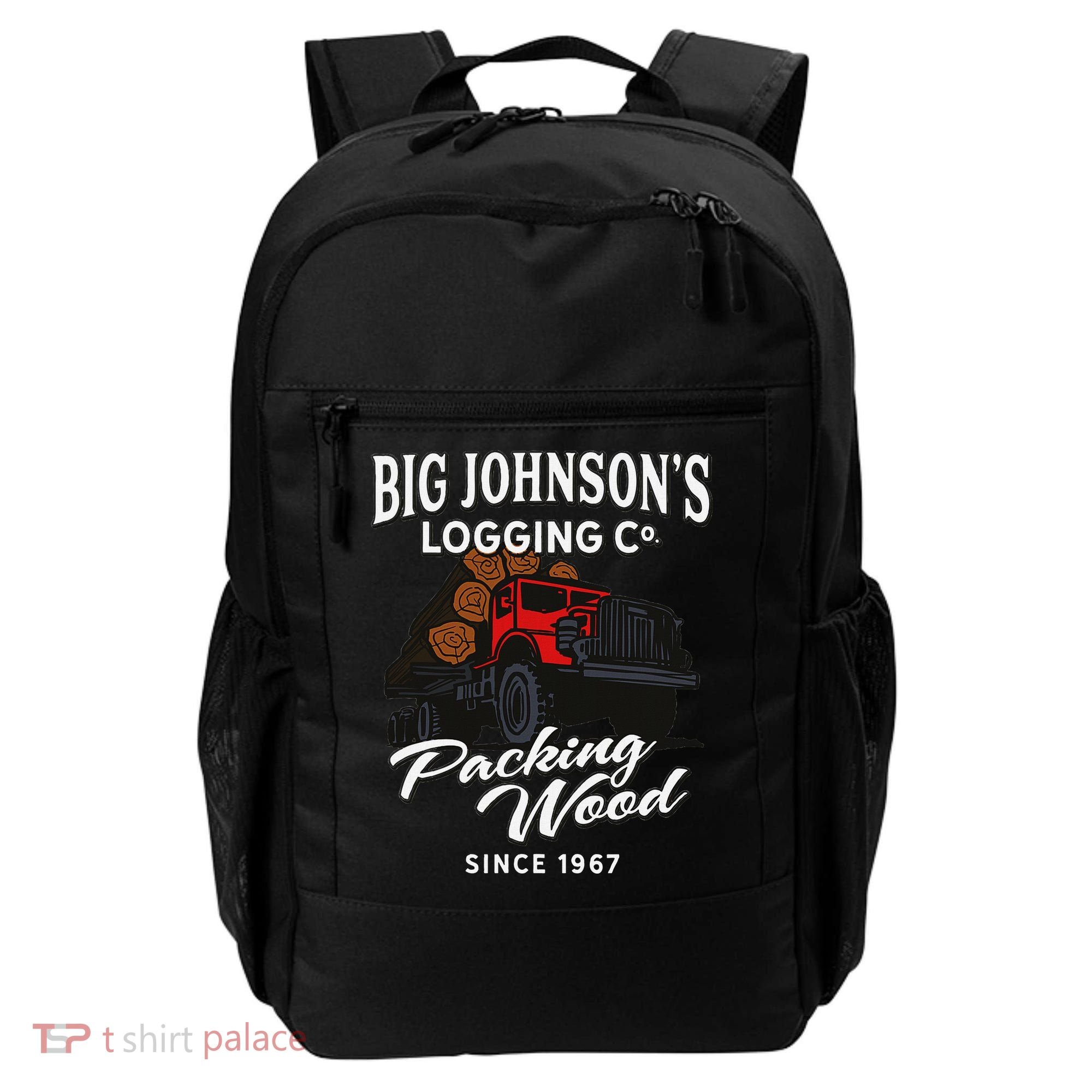 Big JohnsonS Logging Co. Packing Wood Funny Logger Backpack