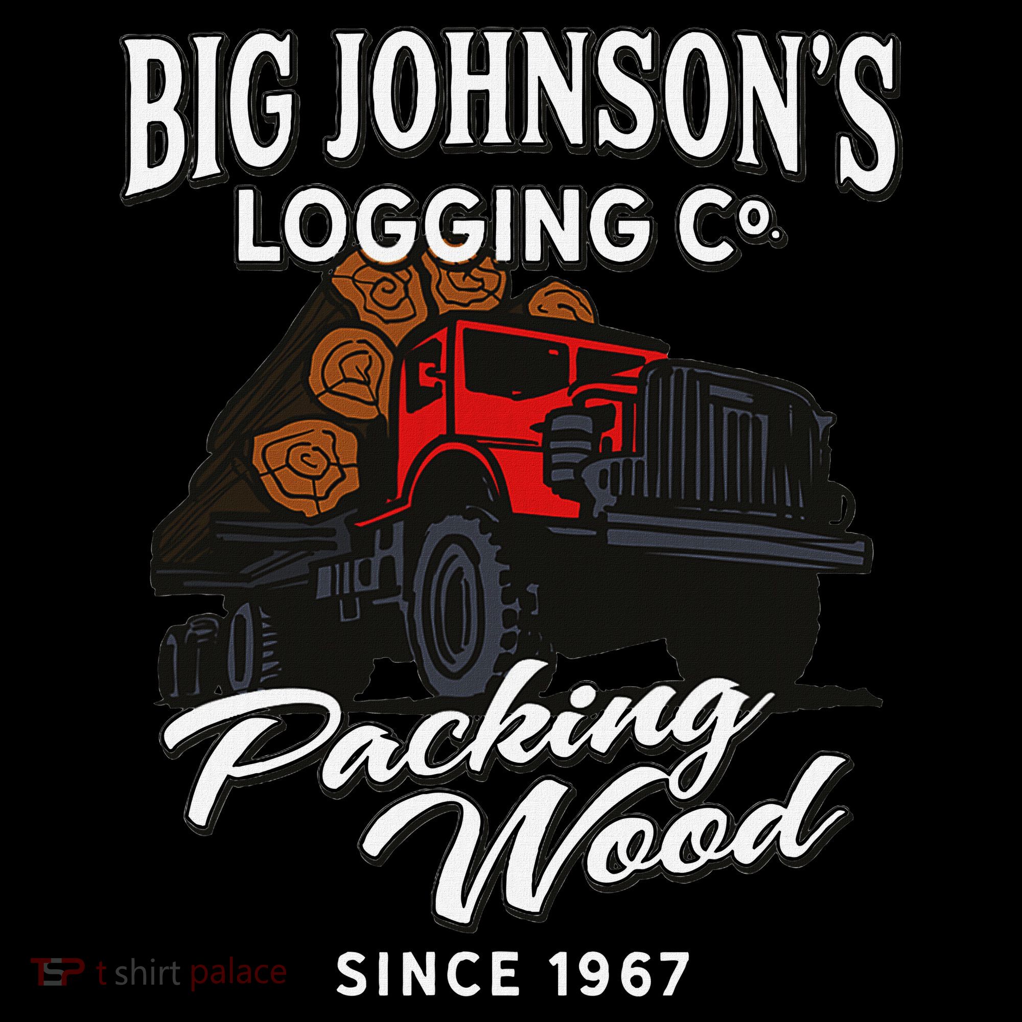 Big JohnsonS Logging Co. Packing Wood Funny Logger Bucket Hat