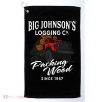 Big JohnsonS Logging Co. Packing Wood Funny Logger Golf Towel thumb 0