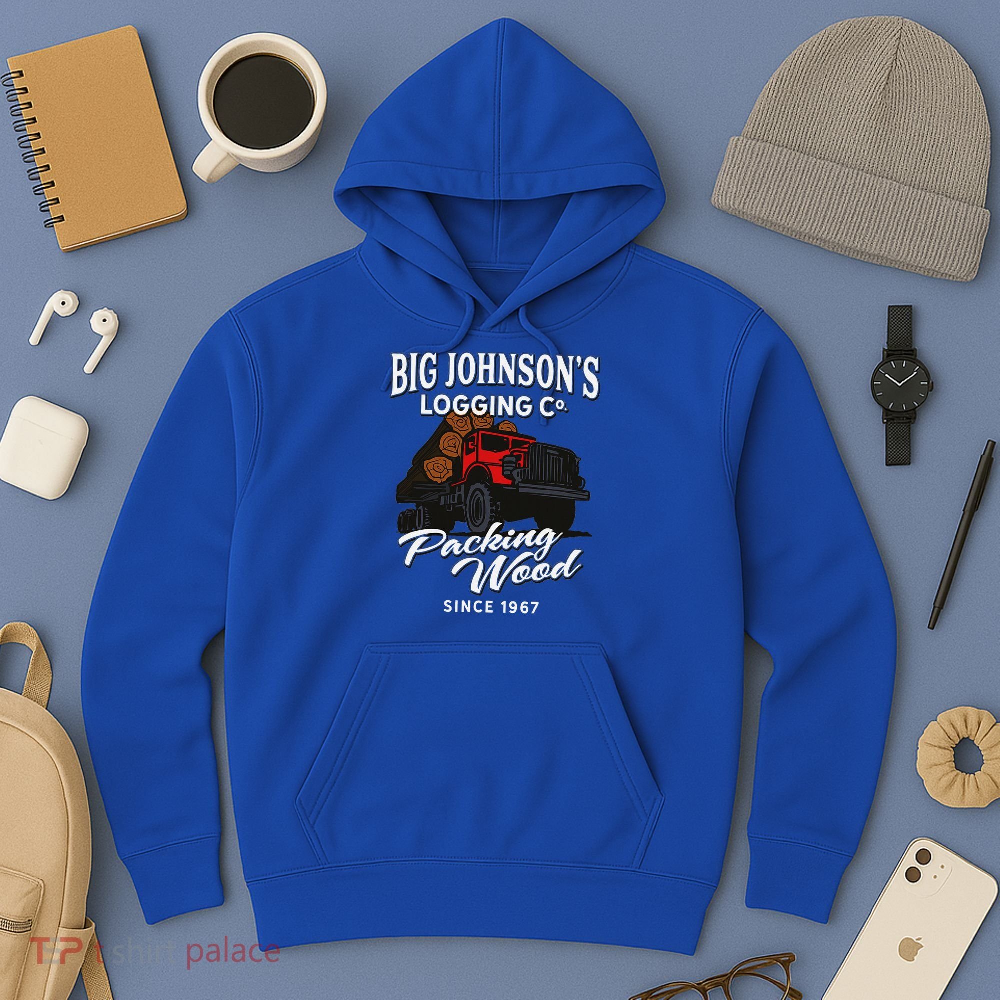 Big JohnsonS Logging Co. Packing Wood Funny Logger Hoodie