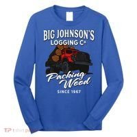 Big JohnsonS Logging Co. Packing Wood Funny Logger Long Sleeve Shirt thumb 0