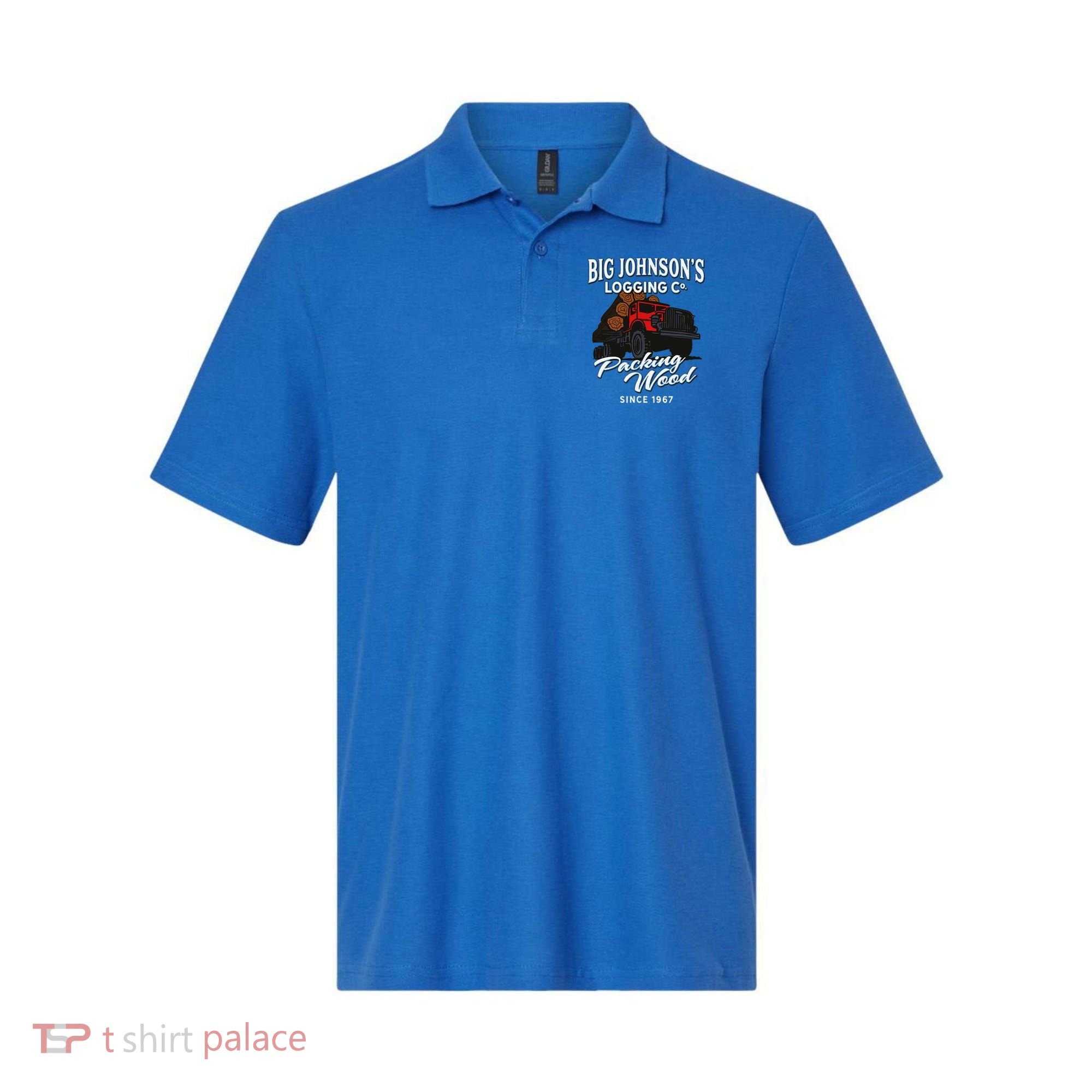 Big JohnsonS Logging Co. Packing Wood Funny Logger Polo