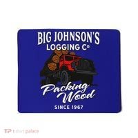 Big JohnsonS Logging Co. Packing Wood Funny Logger Mousepad thumb 0