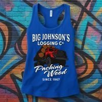 Big JohnsonS Logging Co. Packing Wood Funny Logger Women's Tank Top thumb 3