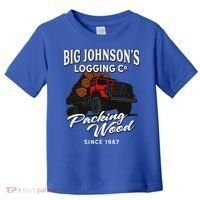 Big JohnsonS Logging Co. Packing Wood Funny Logger Toddler T-Shirt thumb 0