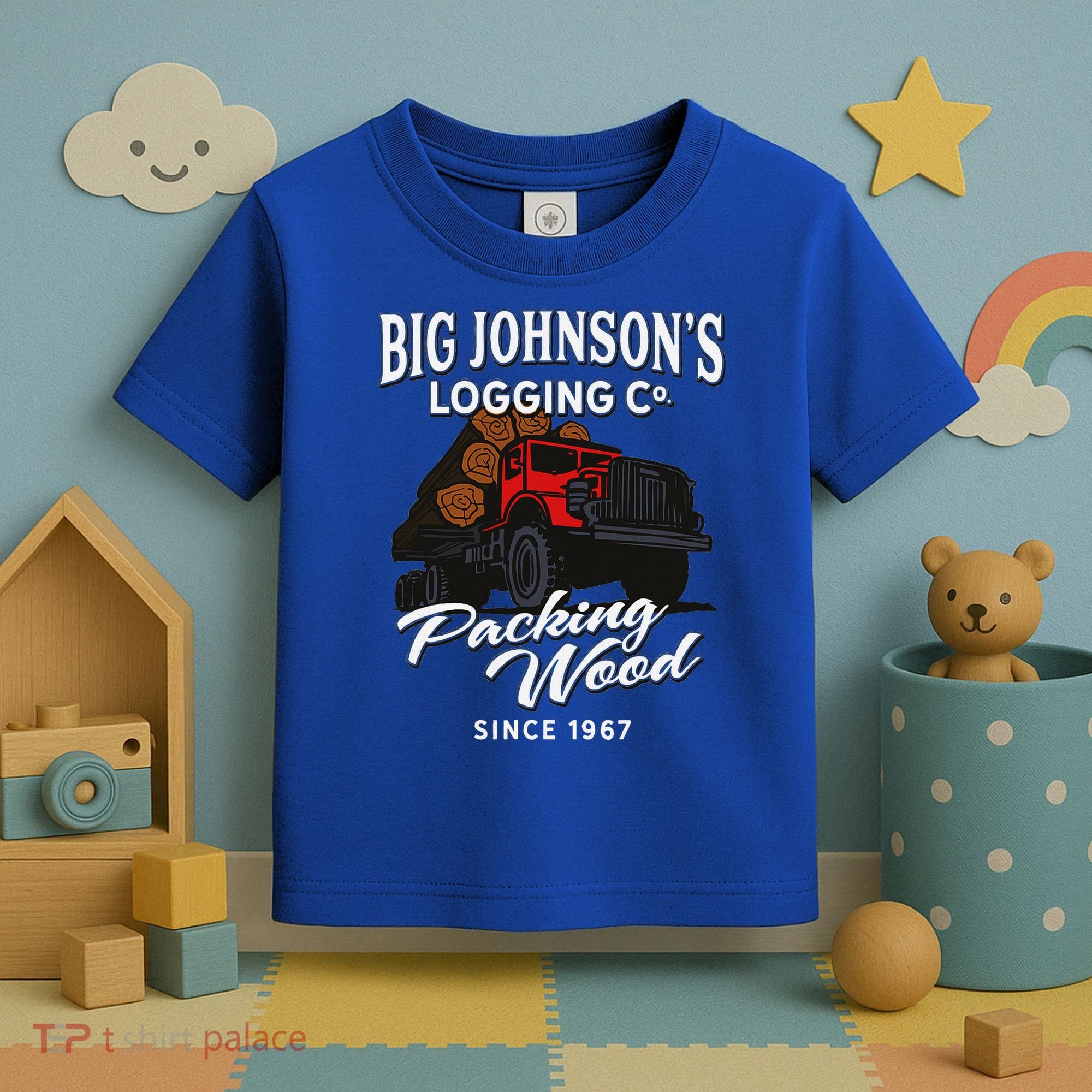 Big JohnsonS Logging Co. Packing Wood Funny Logger Toddler T-Shirt