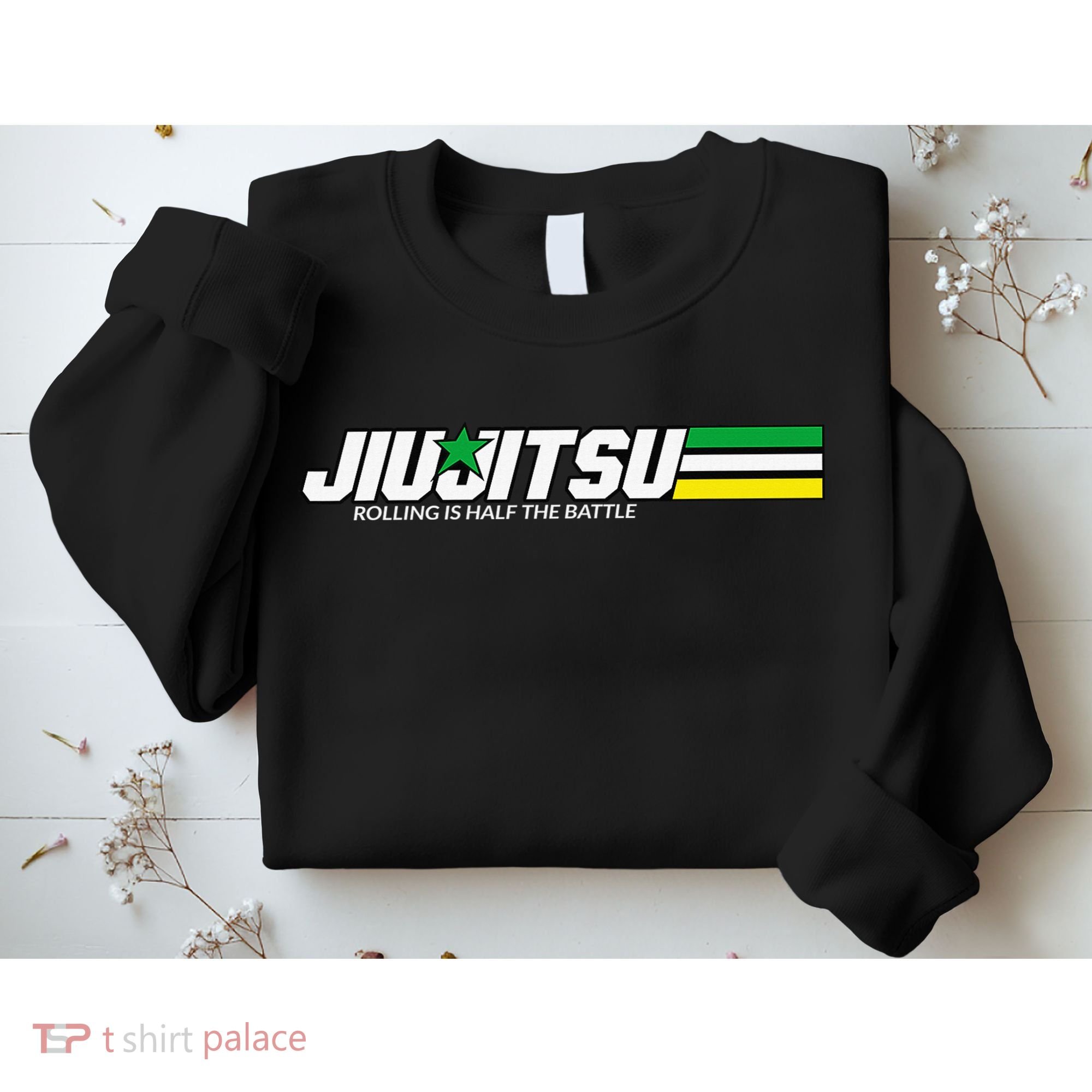 BJJ Jiu-Jitsu Rolling is Half the Battle funny Judo Sweatshirt