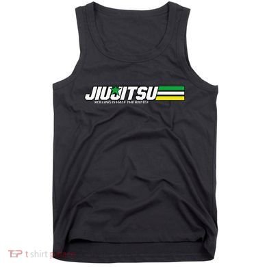 BJJ Jiu-Jitsu Rolling is Half the Battle funny Judo Tank Top