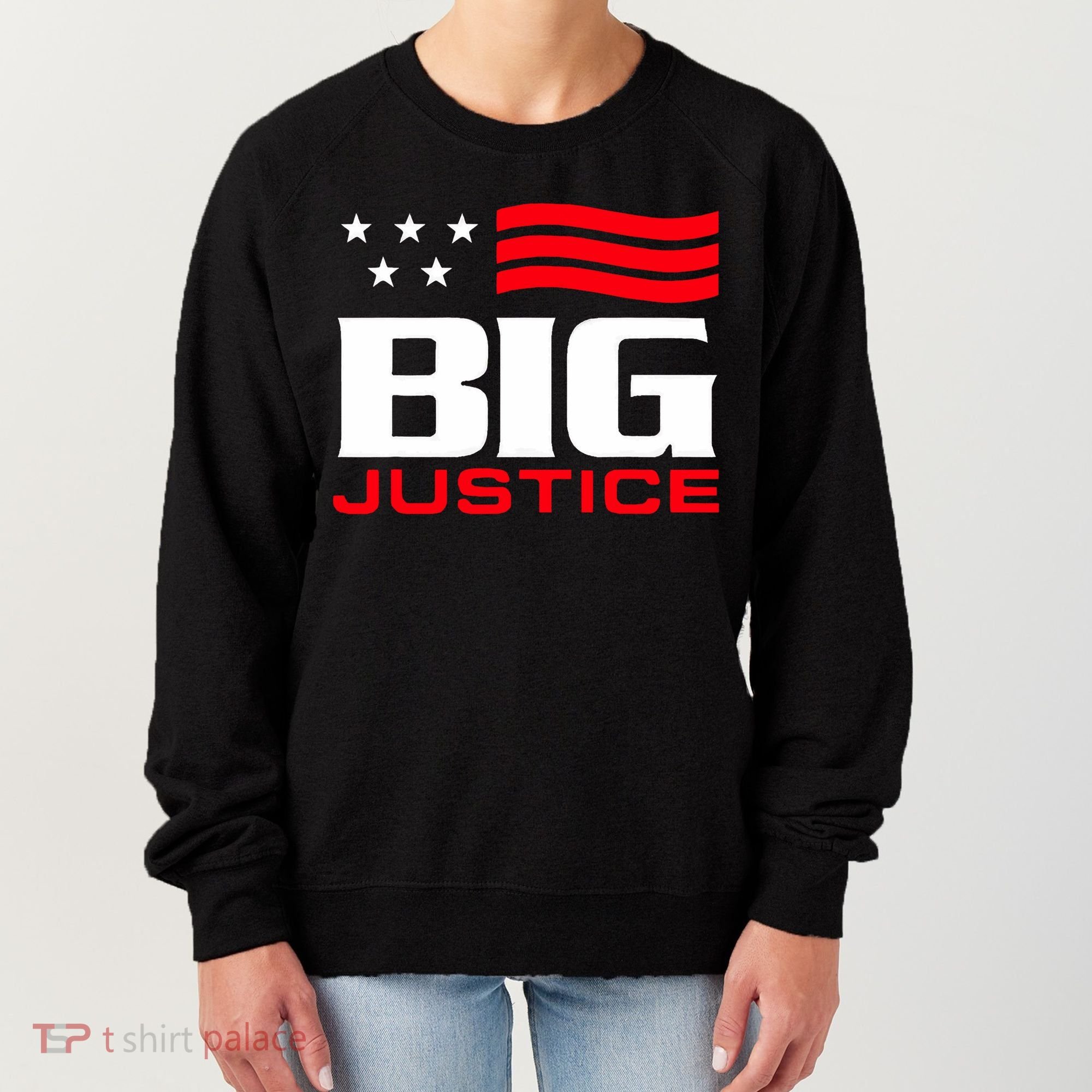 Big Justice Sarcastic Saying Flag Women's Sweatshirt