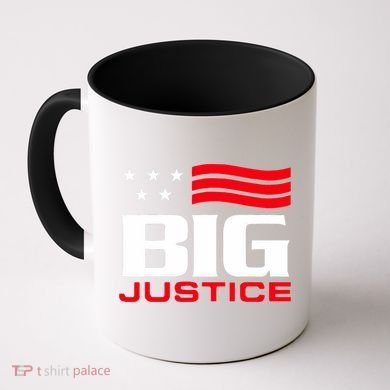 Big Justice Sarcastic Saying Flag Coffee Mug