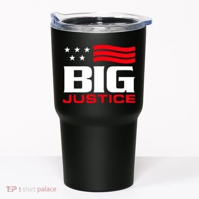Big Justice Sarcastic Saying Flag Tumbler