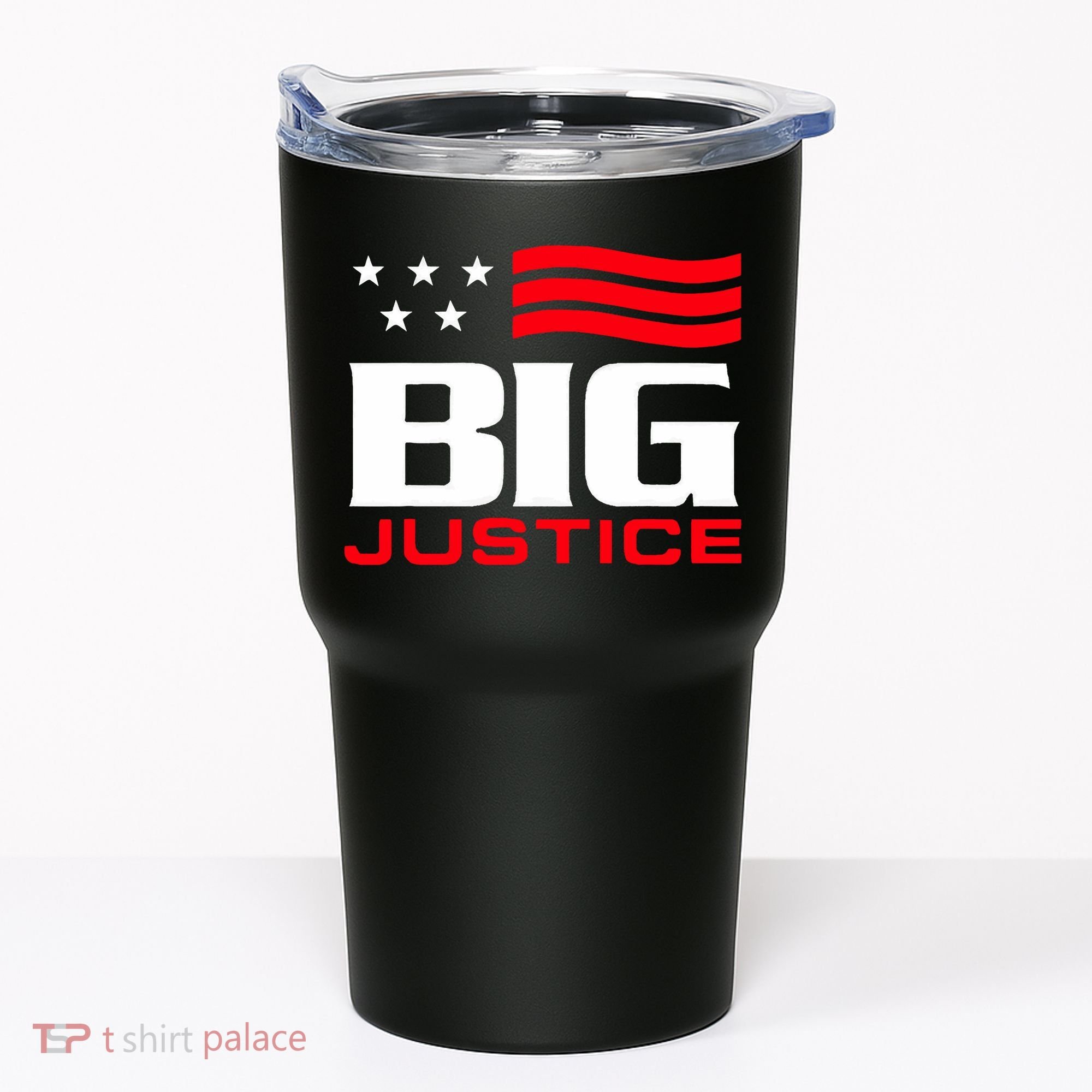 Big Justice Sarcastic Saying Flag Tumbler