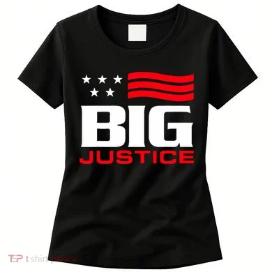 Big Justice Sarcastic Saying Flag Women's T-Shirt