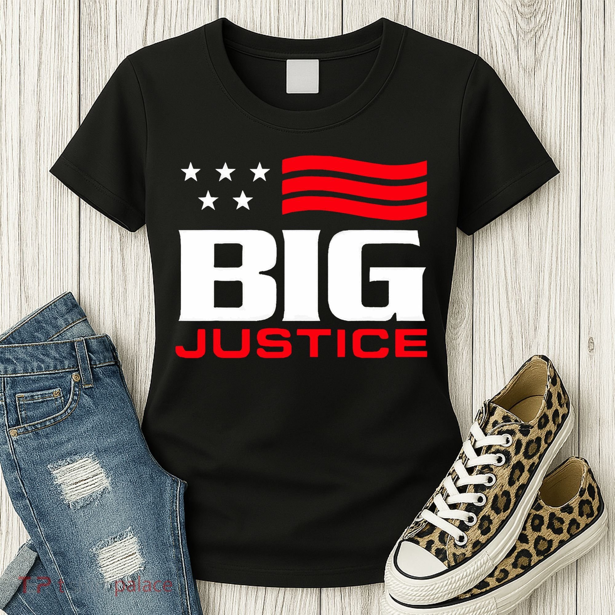 Big Justice Sarcastic Saying Flag Women's T-Shirt