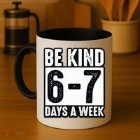 Be Kind 6-7 Days A Week Kindness Teacher Students Six Seven Coffee Mug thumb 4
