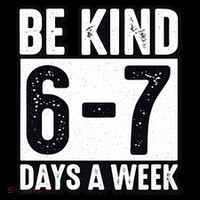 Be Kind 6-7 Days A Week Kindness Teacher Students Six Seven Coffee Mug thumb 5