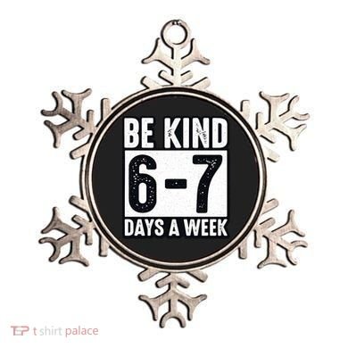 Be Kind 6-7 Days A Week Kindness Teacher Students Six Seven Ornament