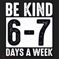 Be Kind 6-7 Days A Week Kindness Teacher Students Six Seven Hat thumb 2