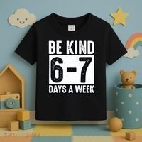 Be Kind 6-7 Days A Week Kindness Teacher Students Six Seven Toddler T-Shirt thumb 3