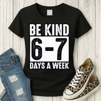 Be Kind 6-7 Days A Week Kindness Teacher Students Six Seven Women's T-Shirt thumb 3