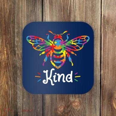 Be Kind Autism Awareness Autism Bee Kind Coaster