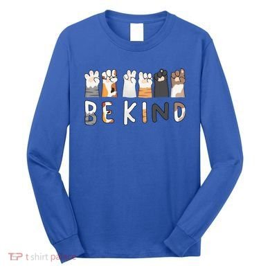 Be Kind ASL Sign Language Kindness Cat Paws Finger Signs Long Sleeve Shirt