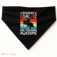 Because Koalas Are Freaking Awesome Koala Gift USA-Made Doggie Bandana thumb 0