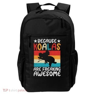 Because Koalas Are Freaking Awesome Koala Gift Backpack