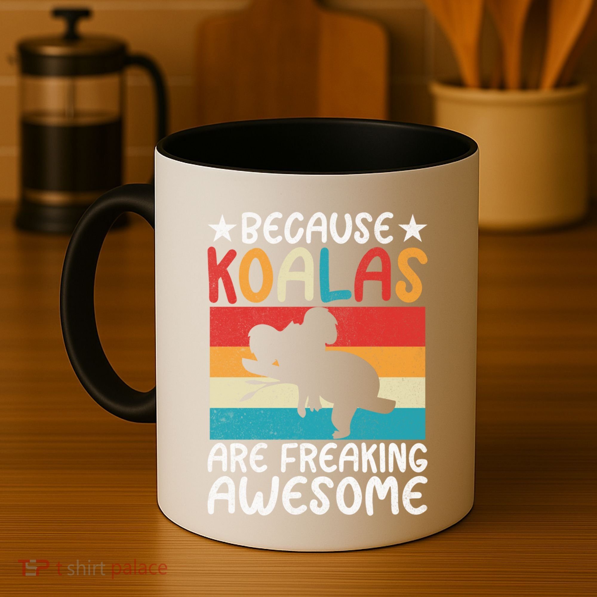 Because Koalas Are Freaking Awesome Koala Gift Coffee Mug