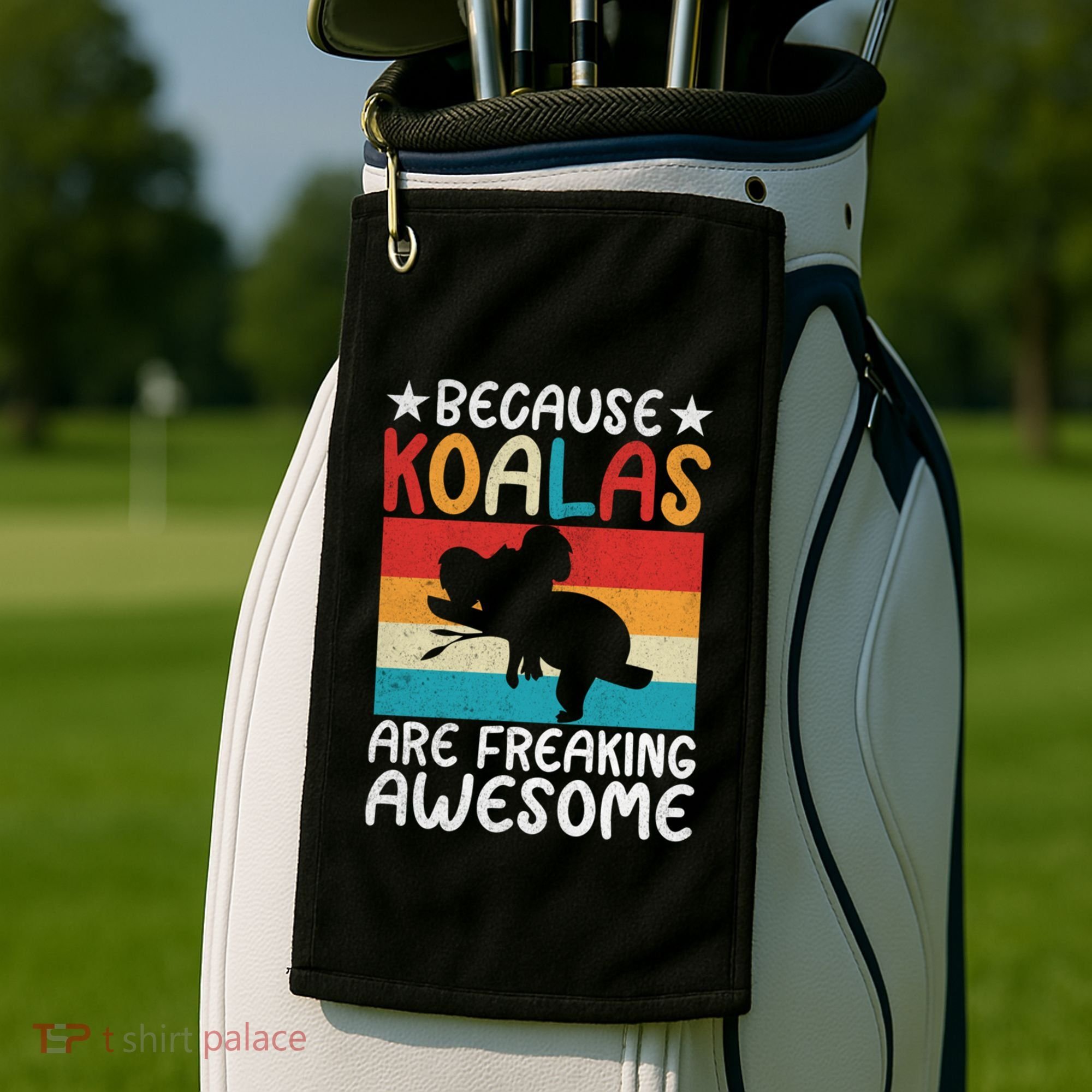 Because Koalas Are Freaking Awesome Koala Gift Golf Towel