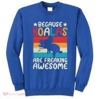 Because Koalas Are Freaking Awesome Koala Gift Sweatshirt thumb 0
