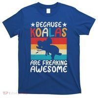 Because Koalas Are Freaking Awesome Koala Gift T-Shirt thumb 0
