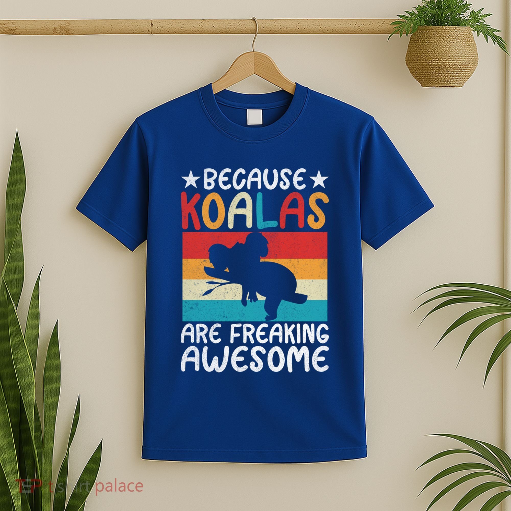 Because Koalas Are Freaking Awesome Koala Gift T-Shirt