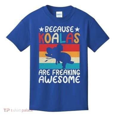 Because Koalas Are Freaking Awesome Koala Gift Kids T-Shirt