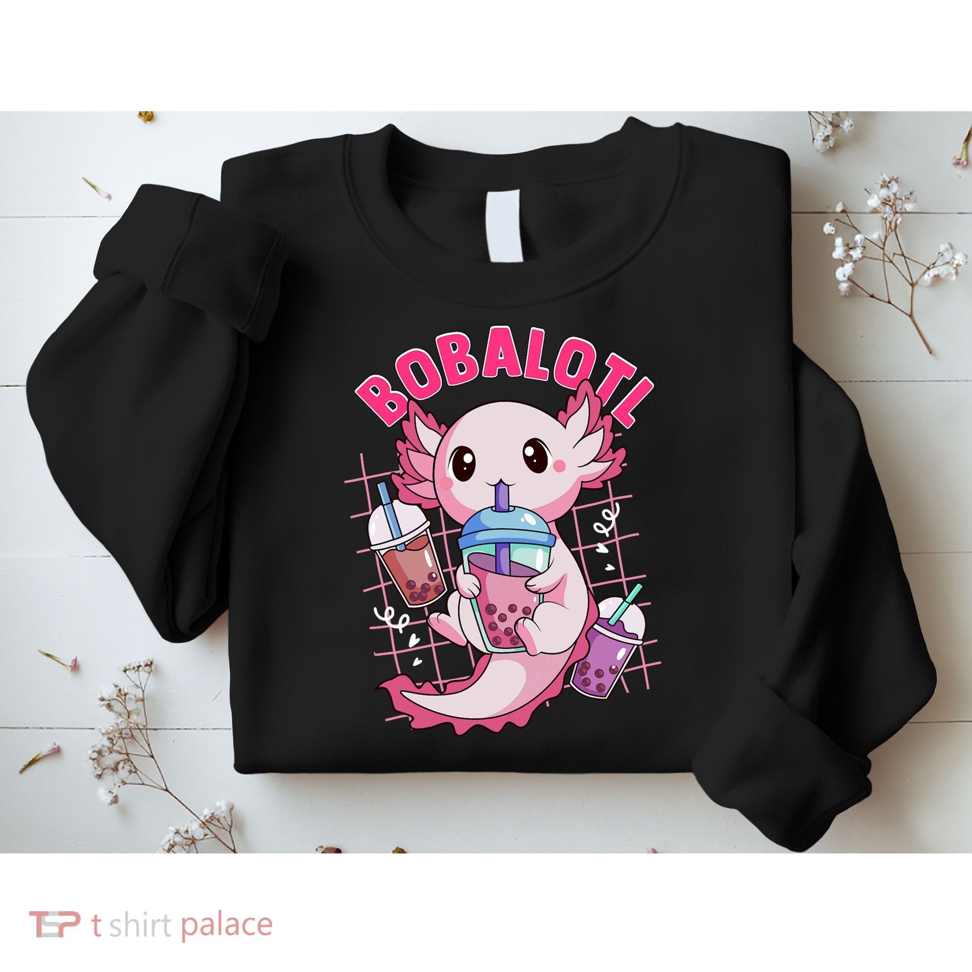 Bobalotl Kawaii Axolotl Drinking Boba Tea Pet Axolotl Lover  Sweatshirt