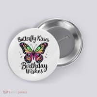 Butterfly Kisses And Birthday Wishes  Button thumb 0